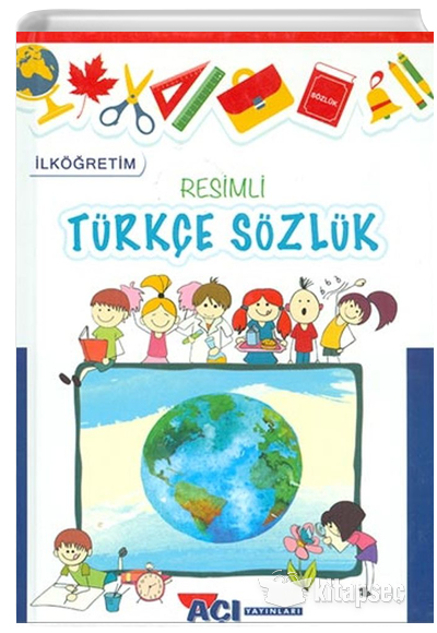 İlköğretim%20Resimli%20Türkçe%20Sözlük%20Açı%20Yayınları