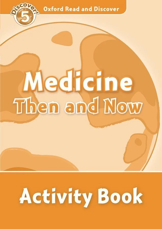 ORD%205:MEDICINE%20THEN%20AND%20NOW%20MP3%20+ACTİVİTY%20BOOK%20PK