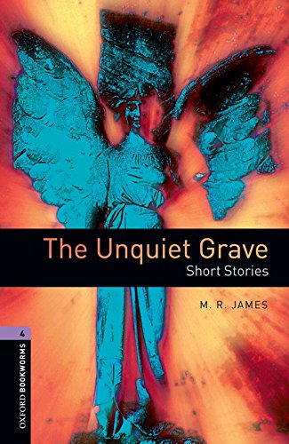 Oxford%20Bookworms%20Library%204:UNQUIET%20GRAVE