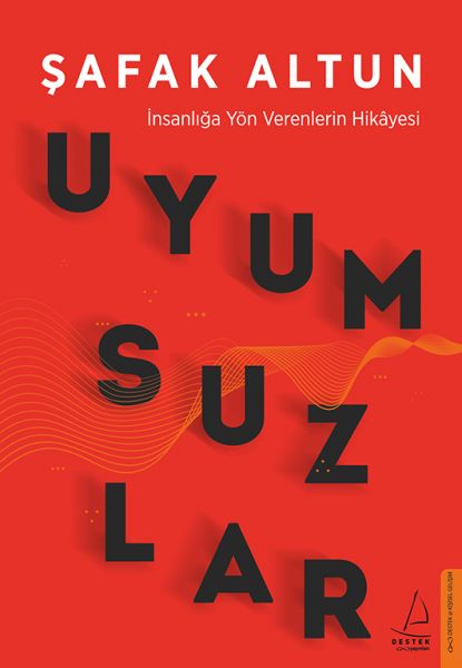 Uyumsuzlar%20İnsanlığa%20Yön%20Verenlerin%20Hikayesi