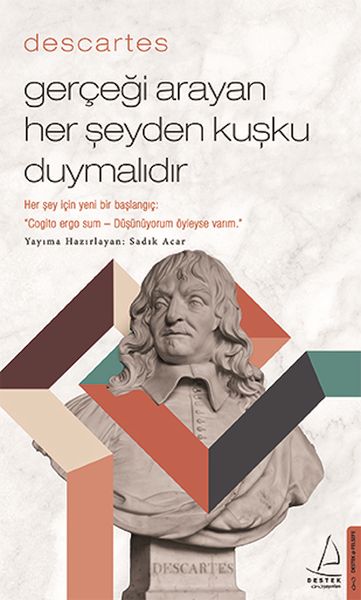 Descartes%20–%20Gerçeği%20Arayan%20Her%20Şeyden%20Kuşku%20Duymalıdır