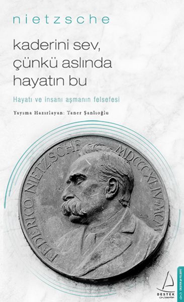 Kaderini%20Sev%20Çünkü%20Aslında%20Hayatın%20Bu%20Hayatı%20ve%20İnsanı%20Aşmanın%20Felsefesi