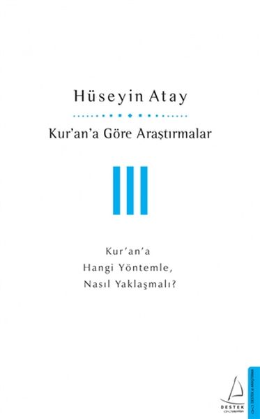 Kurana%20Göre%20Araştırmalar%20III%20Kurana%20Hangi%20Yöntemle,%20Nasıl%20Yaklaşmalı