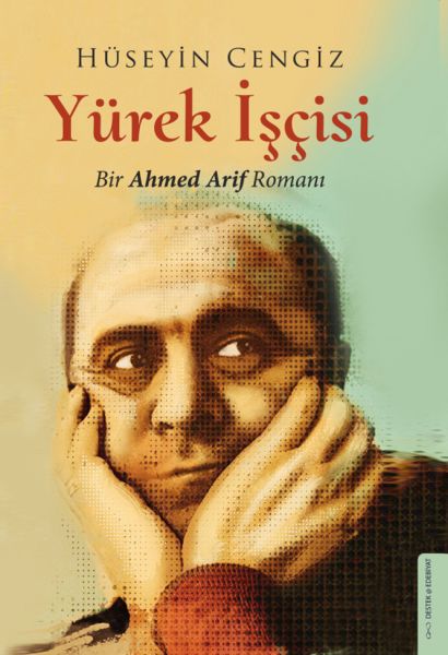 Yürek%20İşçisi%20Bir%20Ahmed%20Arif%20Romanı