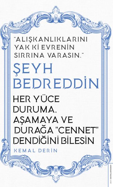 Her%20Yüce%20Duruma%20Aşamaya%20ve%20Durağa%20Cennet%20Dendiğini%20Bilesin%20Şeyh%20Bedreddin