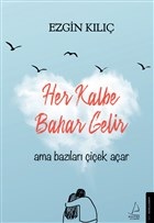 Her%20Kalbe%20Bahar%20Gelir%20Ama%20Bazıları%20Çiçek%20Açar