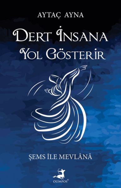 Dert%20İnsana%20Yol%20Gösterir%20-%20Olimpos