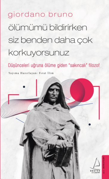 Giordano%20Bruno%20Ölümümü%20Bildirirken%20Siz%20Benden%20Daha%20Çok%20Korkuyorsunuz