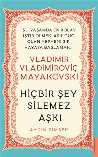 Vladimir%20Vladimiroviç%20Mayakovski%20Hiçbir%20Şey%20Silemez%20Aşkı