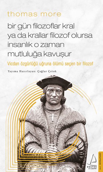 Thomas%20More%20Bir%20Gün%20Filozoflar%20Kral%20ya%20da%20Krallar%20Filozof%20Olursa%20İnsanlık%20O%20Zaman,%20Mutluluğa%20Kavuşur