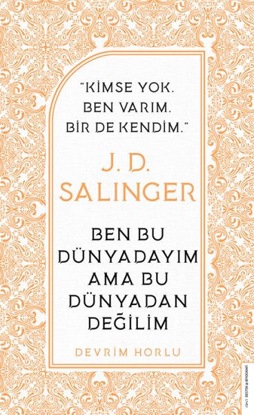 J,%20D,%20Salinger%20Ben%20Bu%20Dünyadayım%20Ama%20Bu%20Dünyadan%20Değilim