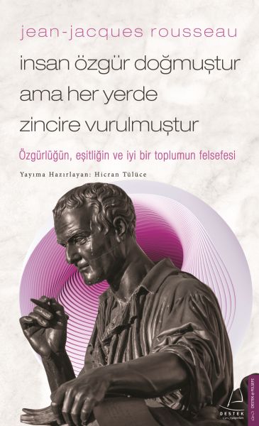 Jean%20Jacques%20Rousseau%20İnsan%20Özgür%20Doğmuştur%20Ama%20Her%20Yerde%20Zincire%20Vurulmuştur