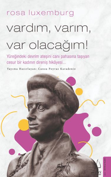 Rosa%20Luxemburg%20Vardım,%20Varım,%20Var%20Olacağım