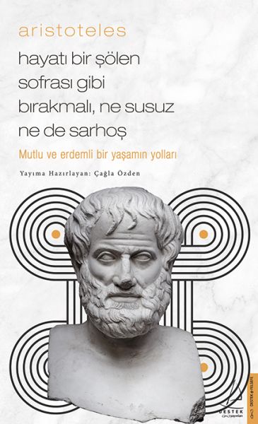 Aristoteles%20Hayatı%20Bir%20Şölen%20Sofrası%20Gibi%20Bırakmalı,%20Ne%20Susuz%20Ne%20de%20Sarhoş