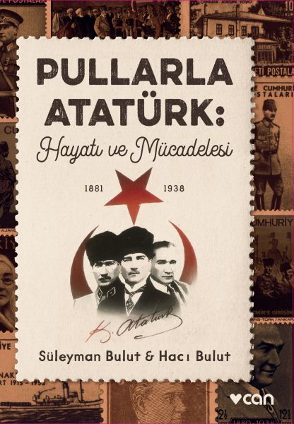 Pullarla%20Atatürk%20Hayatı%20ve%20Mücadelesi%201881%201938