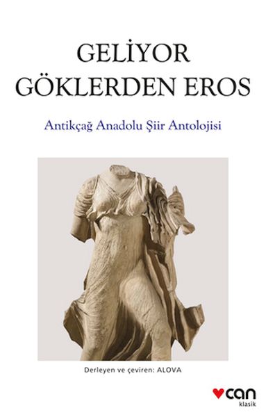 Geliyor%20Göklerden%20Gelen%20Eros%20Antikçağ%20Anadolu%20Şiirleri%20Antolojisi