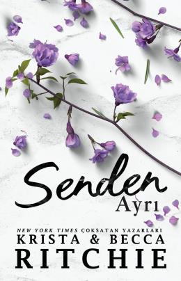 Senden Ayrı - Addicted Serisi - 3. Kitap