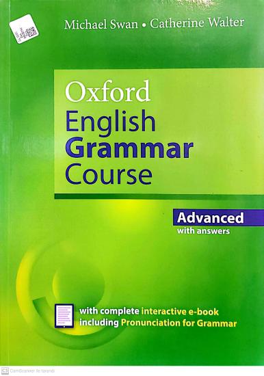 Oxford English Grammar Course Advanced Student’s Book with Key. Revised Edition.